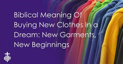 Symbolism of Altering Garments in Dreams