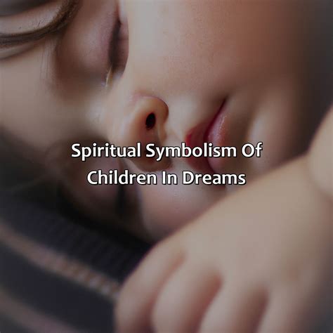 Symbolism of Discovering a Child in Dreams