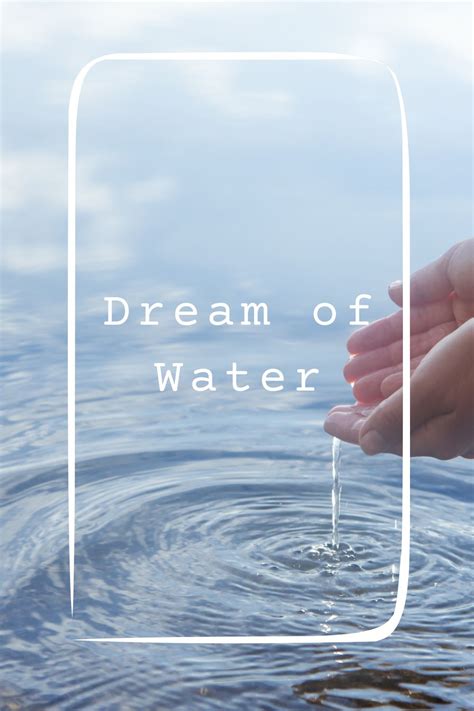 Symbolism of Water in Dream Imagery