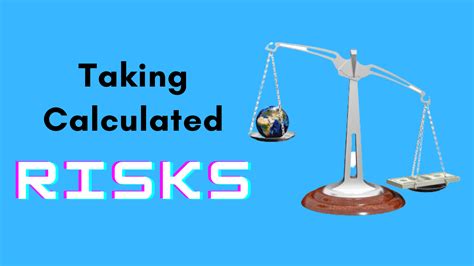 Taking Calculated Risks