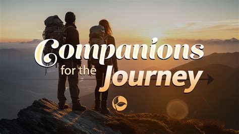 The Advantages of Journeying with a Companion