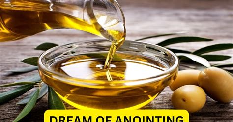 The Empowering Influence of Anointing Dreams: Nurturing Direction and Restoration