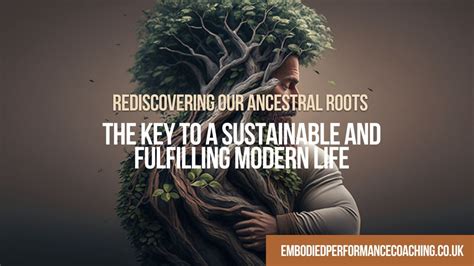 The Enchanting Appeal of Nature: Rediscovering our Ancestral Origins