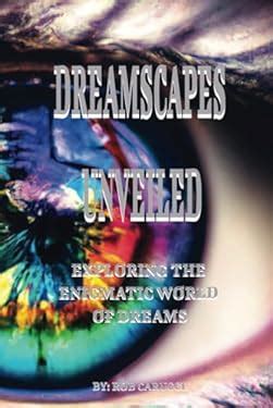 The Enchantment of Dreams: Exploring the Dreamscape