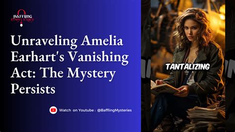 The Enigmatic Historical Figure: Unraveling the Mystery of the Vanishing Lady