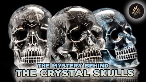 The Enigmatic Powers of Crystal Skulls