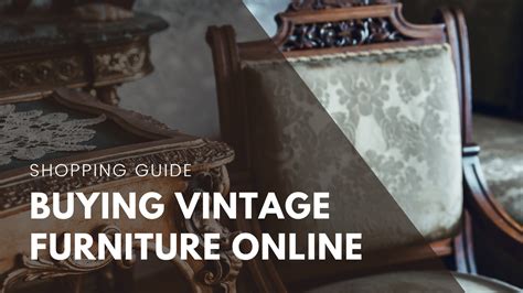 The Excitement of the Chase: Suggestions for Uncovering Authentic Vintage Furnishings