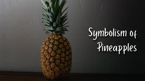 The Exotic Allure of Pineapples: A Dive into the History and Symbolism