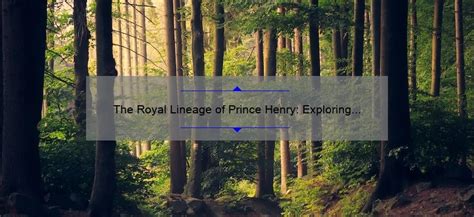 The Fascinating Connection Between Royal Lineages and Power: Exploring the Dynamics