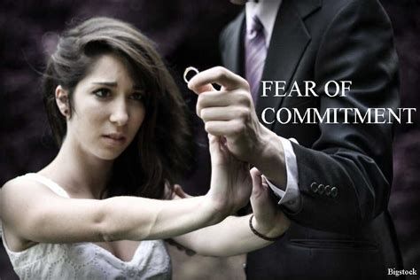 The Fear of Commitment: Overcoming the Fear of a Lifetime Commitment