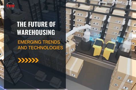 The Future of Warehousing: Emerging Trends and Innovations