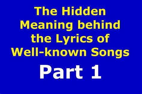 The Hidden Significance of the Song's Lyrics