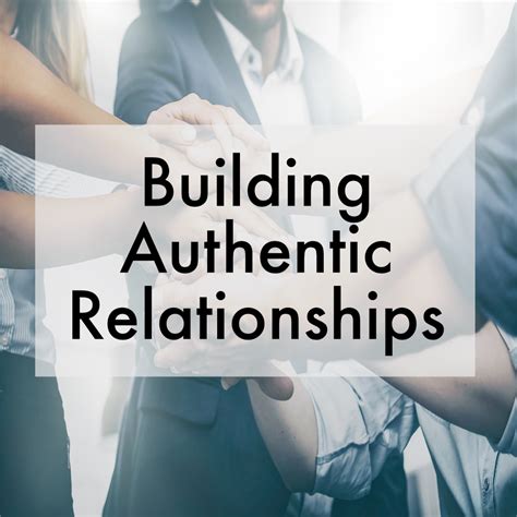 The Impact of Authentic Relationships