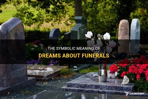 The Importance of Funerals in Dreams