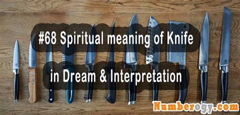 The Knife in Dreams: Signifying Peril or Metamorphosis?