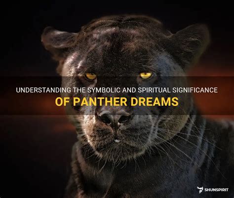 The Meaning and Significance of Confronting an Assertive Panther in Dreams