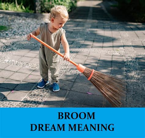 The Meaning of Having a Broom in Your Dream