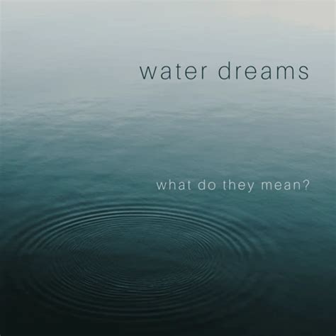 The Possible Reflection of Uncertainty and Confusion in Dreams Involving Murky Water