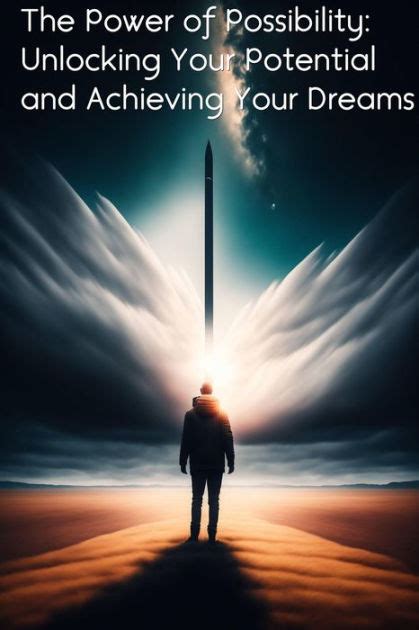 The Potential of Dreams: Unlocking the Possibilities of Current Desires