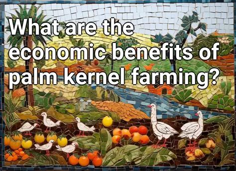 The Potential of Palm Kernel Breaking for Economic Growth