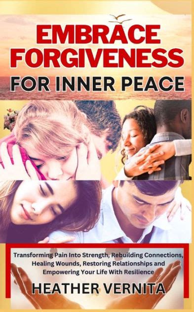 The Power of Forgiveness: Transforming Pain into Peace