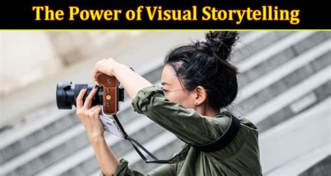 The Power of Visual Storytelling: Why Photography Matters