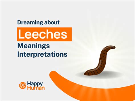 The Psychological Interpretation of Leeches: Decoding the Enigmatic Significance