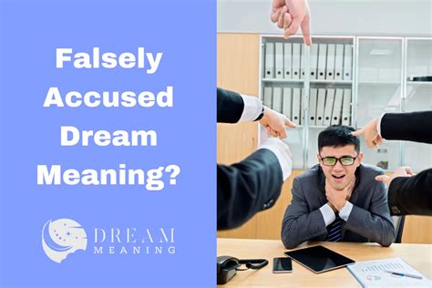 The Psychological Significance of Dreams Involving False Accusations