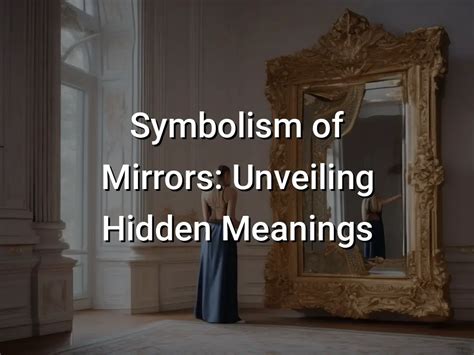 The Reflective Power: Symbolism Resembling Mirrors in Dream Vision