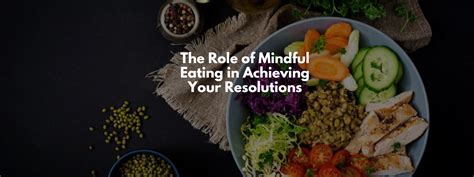 The Role of Mindful Eating in Achieving Your Aspiration for Food Discovery