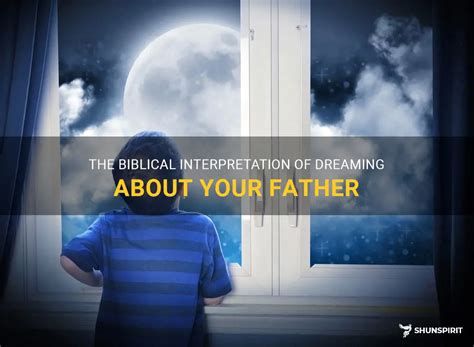 The Significance of Dreaming about Your Father