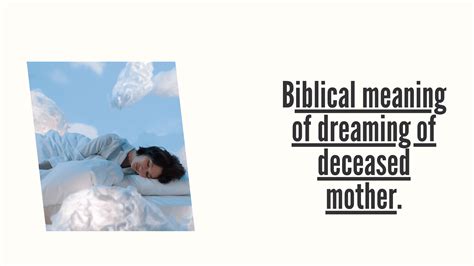 The Significance of Dreaming about a Departed Mother's Purification of Attire