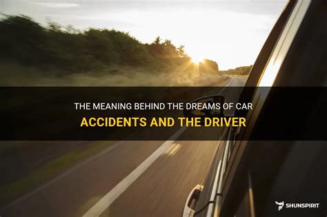 The Significance of Dreams Involving Automobile Collisions and Passing Away