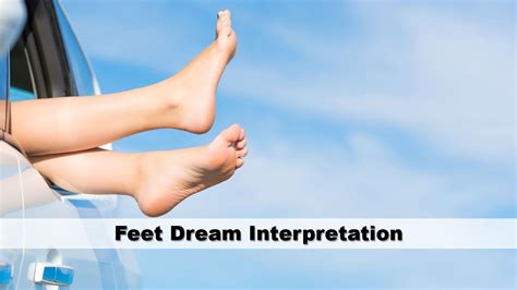 The Significance of Feet in Dream Interpretation