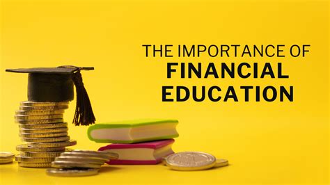 The Significance of Financial Education: Constructing a Solid Base