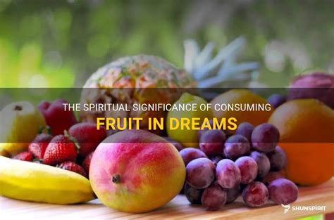 The Significance of Fruit in Dreams: Exploring the Psychological Depths from Freud to Jung