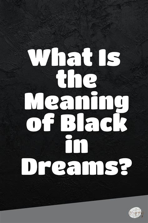 The Significance of the Color Black in Dreams