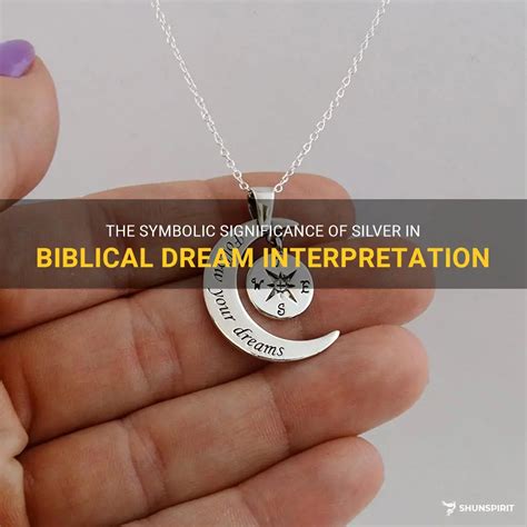 The Spiritual Significance of Silver in Dream Interpretation