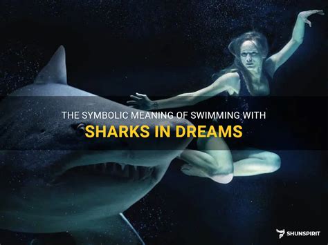 The Symbolic Meaning of Ingesting Shark Flesh in Dreams