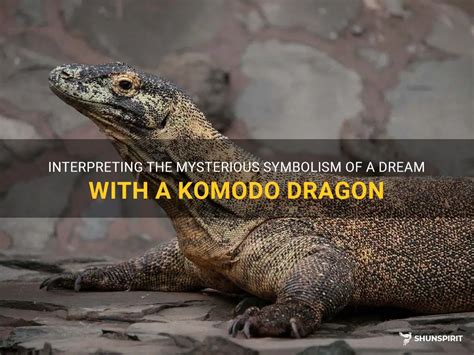 The Symbolic Meaning of an Encounter with a Komodo Dragon in Dreams