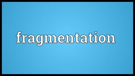 The Symbolic Significance of Fragmentation