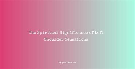 The Symbolism and Significance of the Left Shoulder