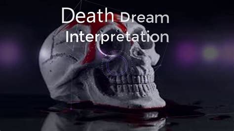 The Symbolism of Death in Dreams: Revealing the Hidden Significance