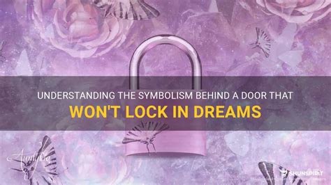 The Symbolism of Door Locks in Dreams