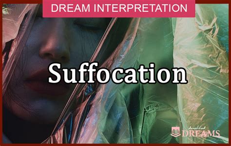 The Symbolism of Suffocation in Dreams