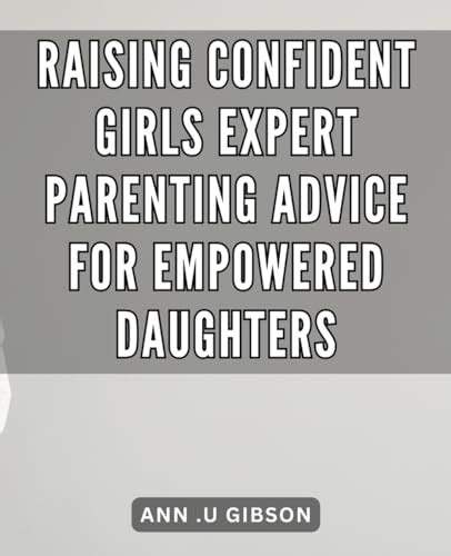 Tips for raising a joyful and self-assured daughter