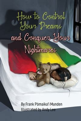 Turning the Tables: Conquering Nightmares and Gaining Control Over Your Dreams