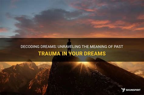 Uncovering Trauma: How Dreams Shed Light on Past Events