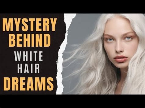 Understanding the Meaning of White Hair in Dream Interpretation