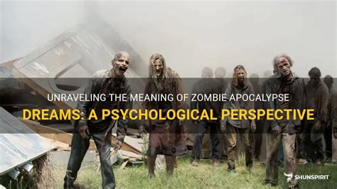 Understanding the Psychological Impact of Zombie Dream Encounters